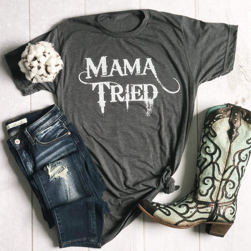 Mama Tried Tee